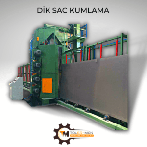 DİK SAC KUMLAMA MAKİNESİ, DİK SAC KUMLAMA MAKİNASI, TOLER-MAK MAKİNE SANAYİ ÜRETİCİ FİRMA